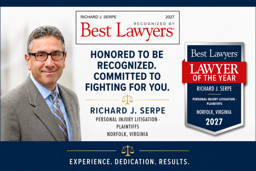 Attorney Richard Serpe was named "Lawyer of the Year" 2027 by Best Lawyers for Norfolk, Virginia personal injury litigation